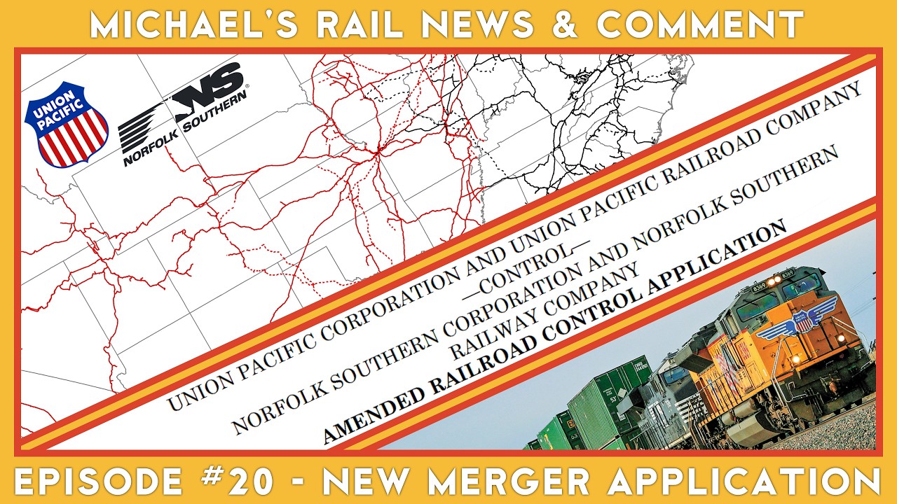 New UP-NS application; would accept few concessions - Michael's Rail News & Comment Episode #20