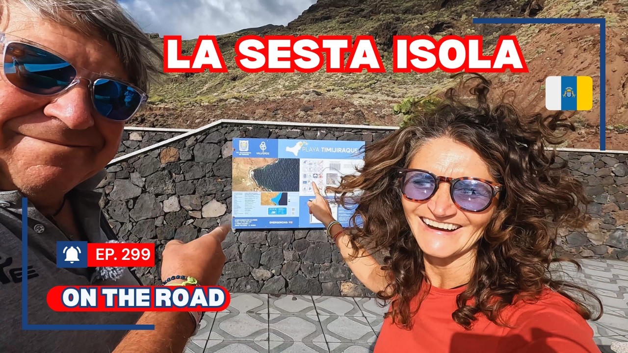 Ep. 299 EL HIERRO, la sesta Isola - Viaggio in CAMPER 2025-26
