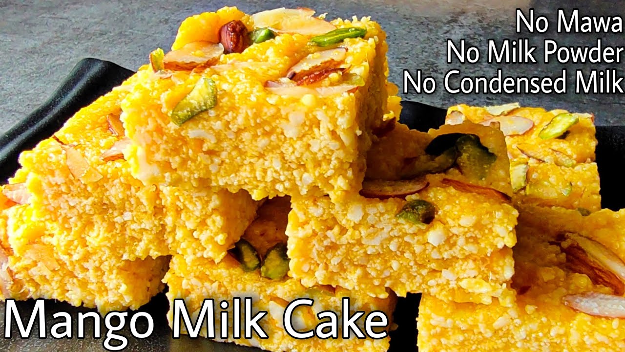 Mango Milk Cake | Perfect दानेदार मिल्क केक बिना मावा,मिल्क पाउडर, कंडेंस्ड मिल्क | Mango Barfi