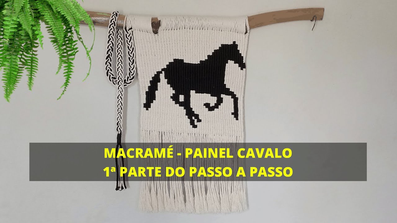 MACRAMÉ - painel cavalo 1ª partes do passo a passo