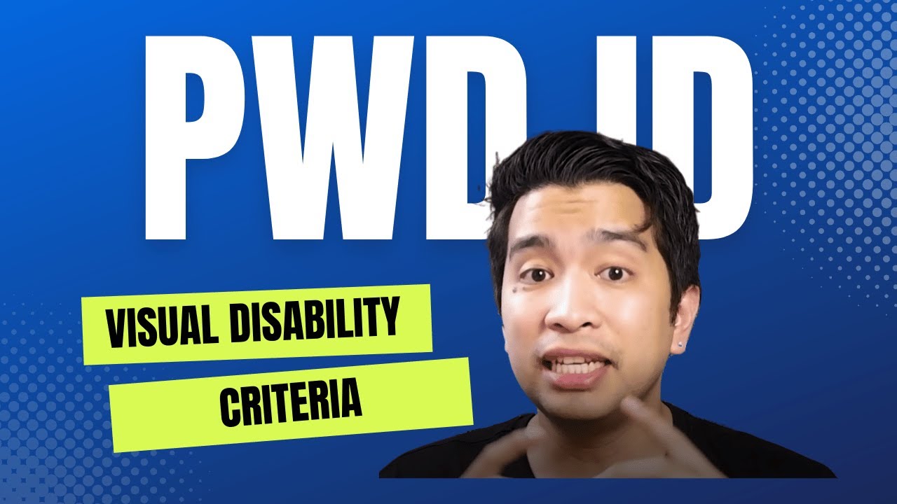 PWD ID FOR VISUAL DISABILITY (SINO ANG QUALIFIED MAGKAROON?)