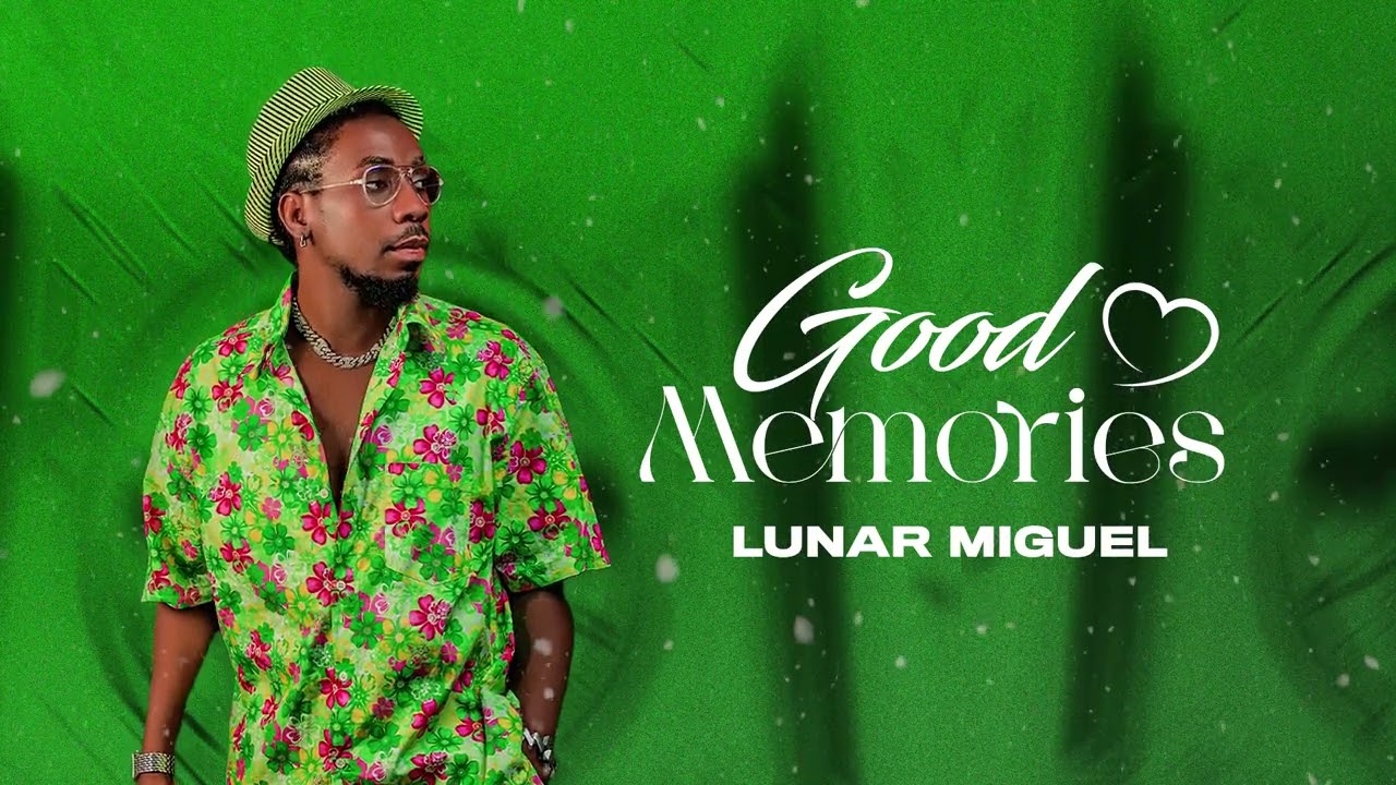 Lunar Miguel - Good Memories (Official Audio)
