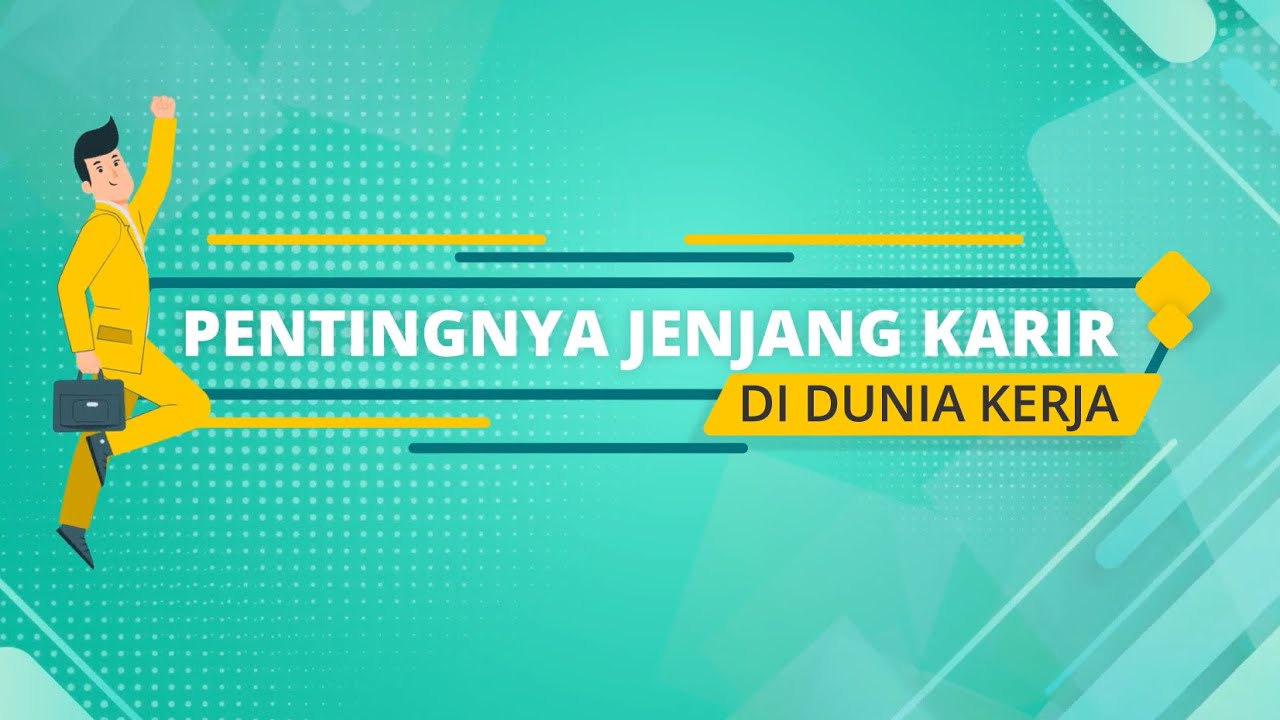 Pentingnya Jenjang Karir di Dunia Kerja