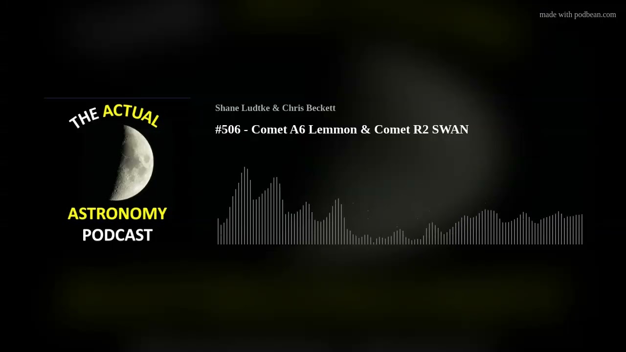 #506 - Comet A6 Lemmon & Comet R2 SWAN