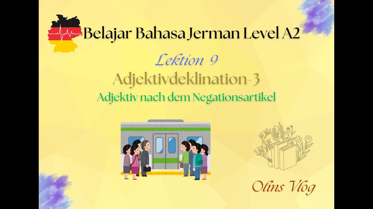 Belajar Bahasa Jerman Pemula A2| Lektion 9| Adjektivdeklination-3| Adj. nach dem Negationsartikel|
