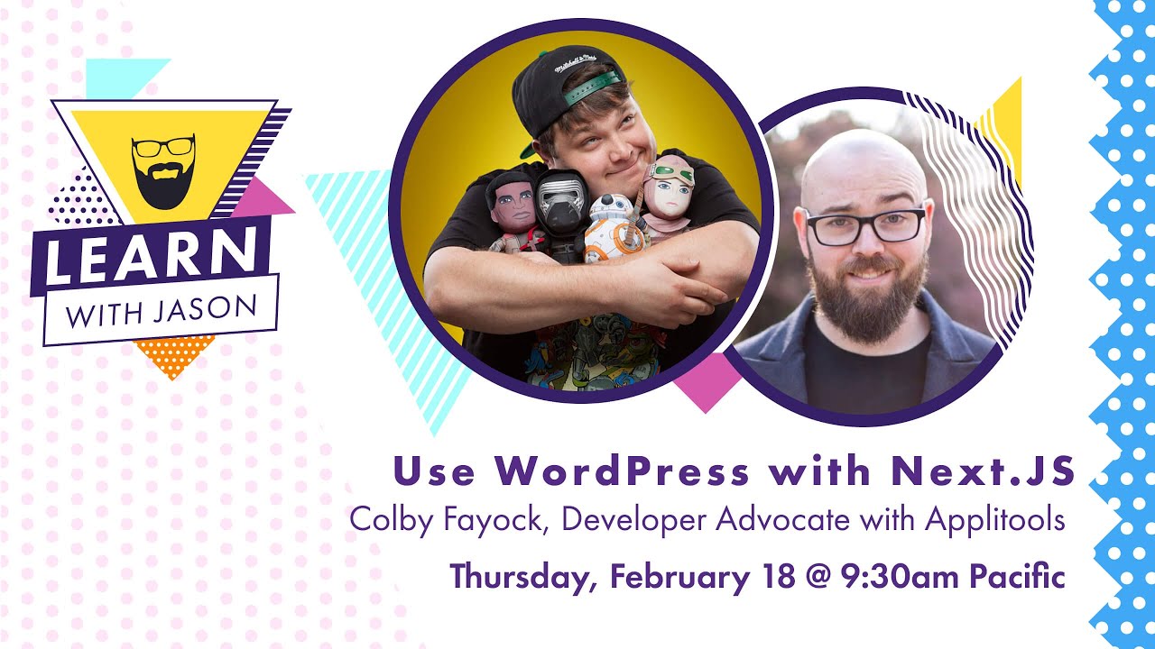 Use WordPress with Next.JS (with Colby Fayock) — Learn With Jason