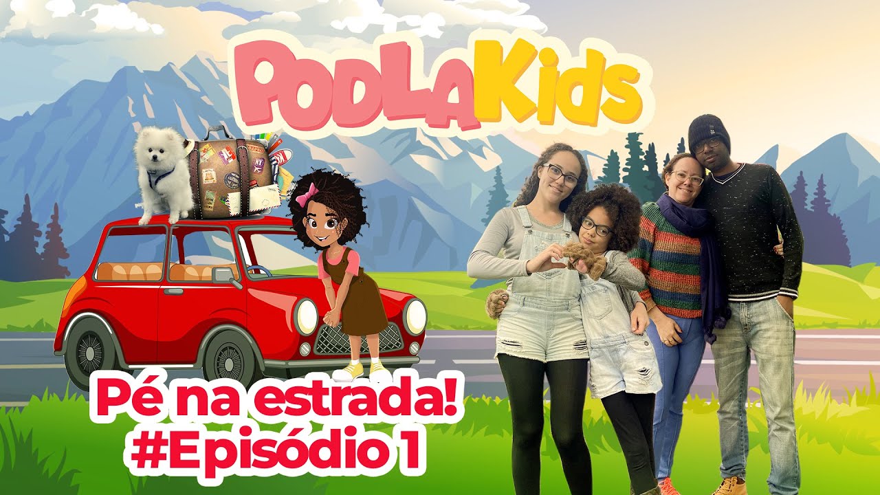 P&Eacute; NA ESTRADA EM BUSCA DE AVENTURAS COM PODLAKIDS