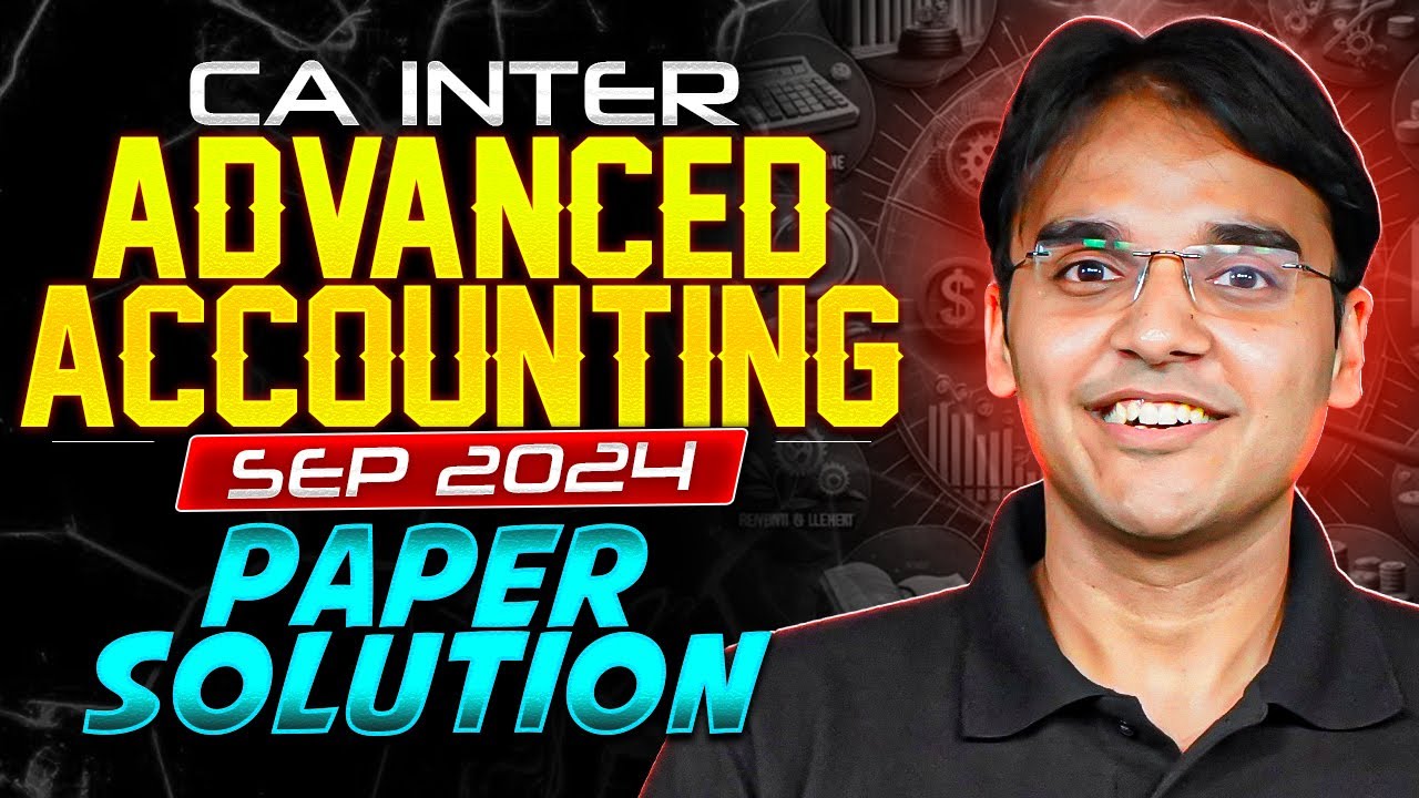 CA Inter Sep 2024 Advanced Accounting Previous Year Question Paper Solution | Helpful Session 🔥