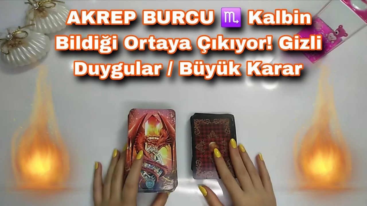 AKREP BURCU ♏ Kalbin Bildiği Ortaya Çıkıyor! Gizli Duygular / Büyük Karar #tarotfalı #akrepburcu