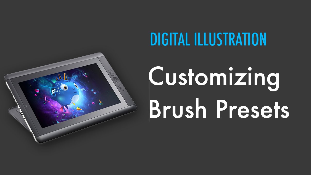 Digital Illustration - Customizing Brush Presets