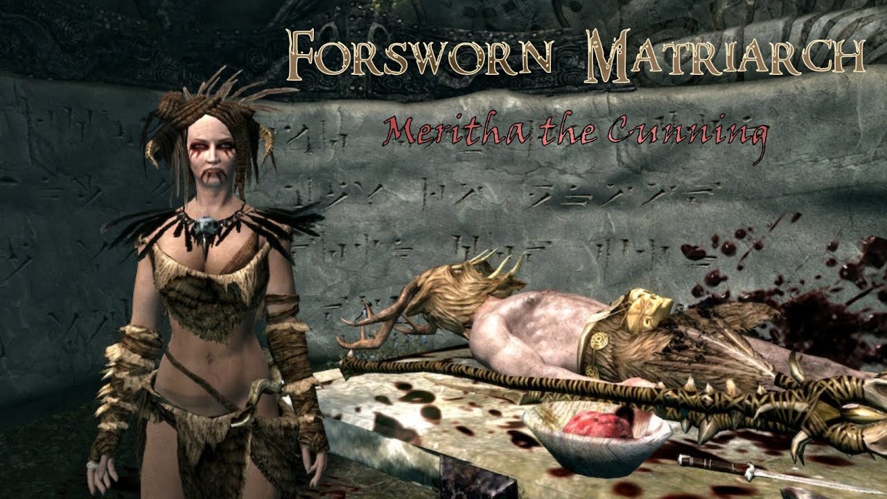 Meritha the Cunning, Forsworn Matriarch | Skyrim Build Guide