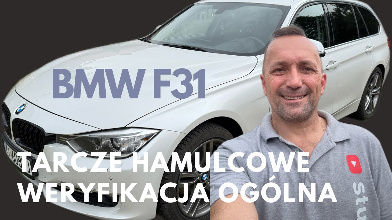 BMW F31 TARCZE HAMULCOWE I WERYFIKACJA OGÓLNA