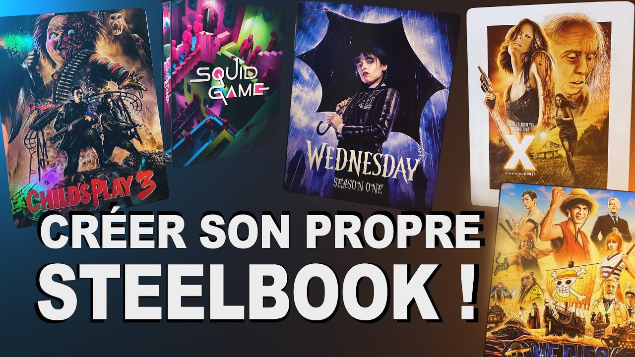TOUT savoir sur les STEELBOOKS CUSTOM !