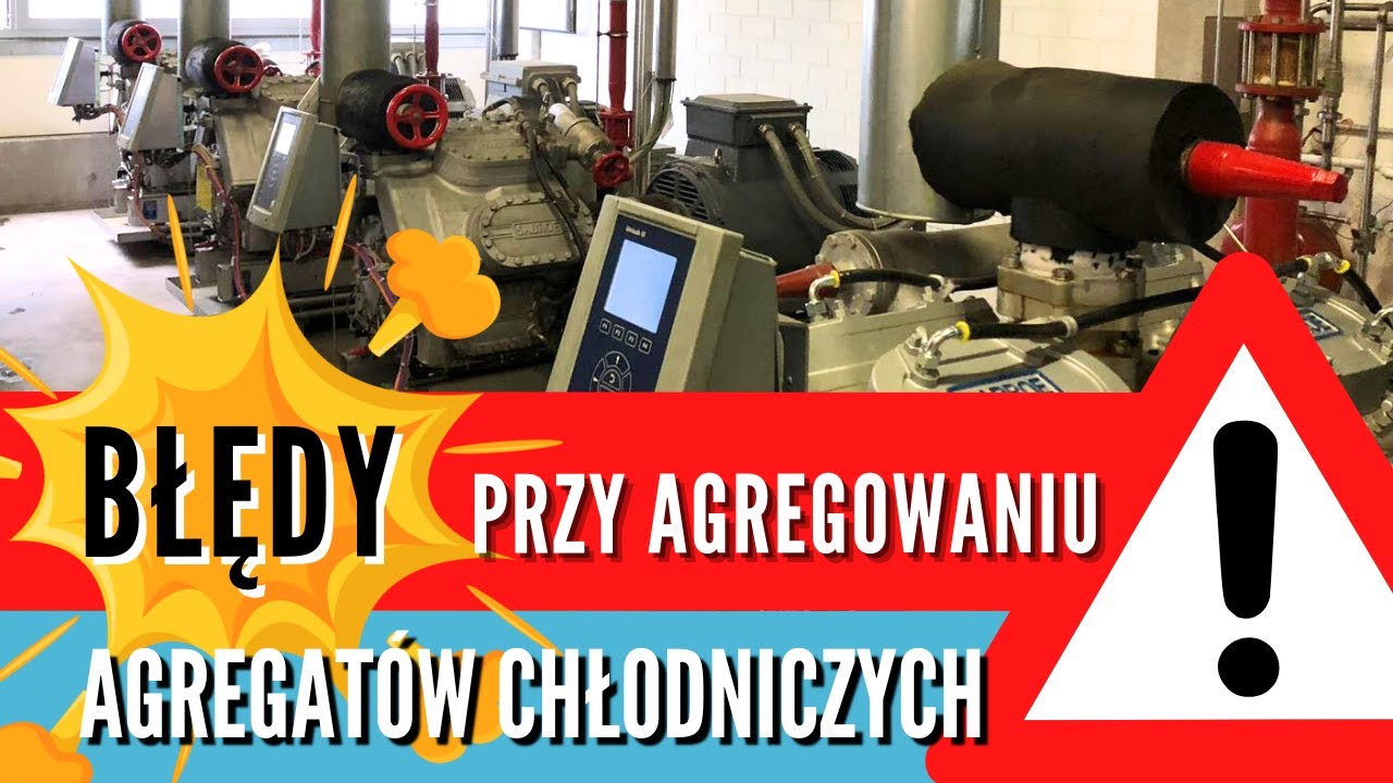 częste i poważne błedy przy agregowaniu amoniakalnego agregatu chłodniczego