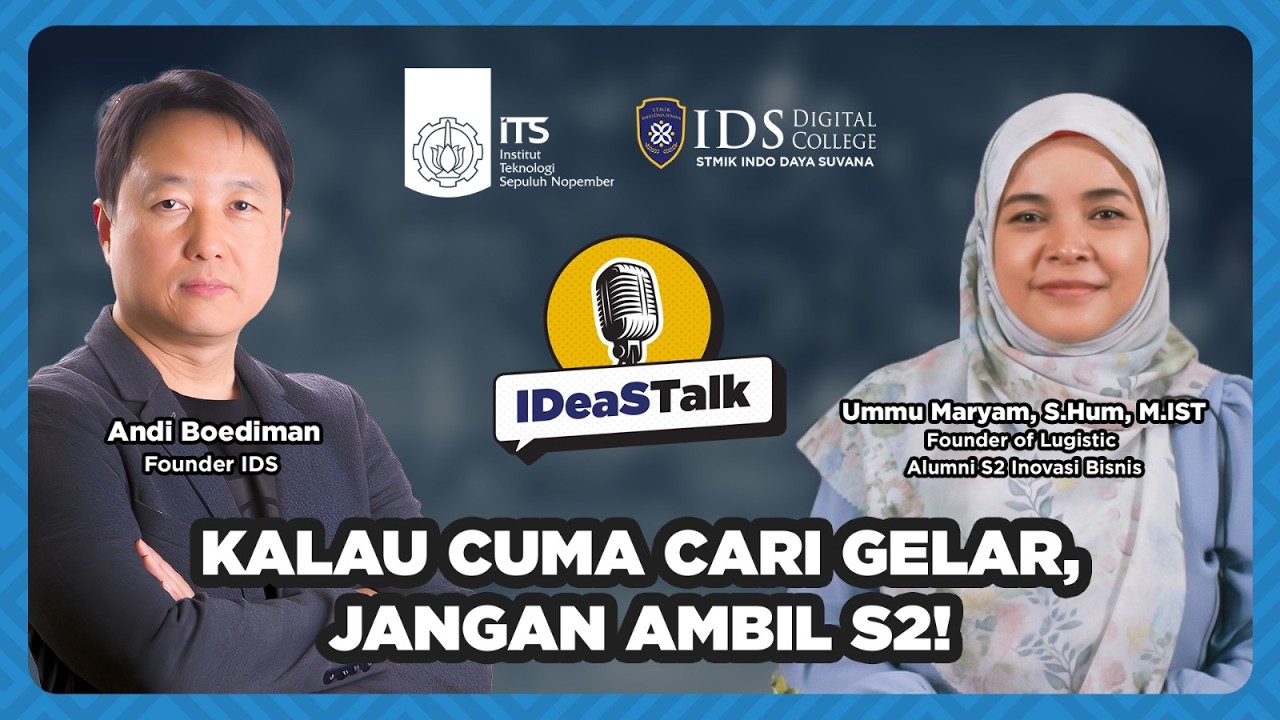 S2 Itu Soal Mindset & Network, Bukan Sekadar Gelar | IDeaSTalk S2 Inovasi Bisnis Eps 5