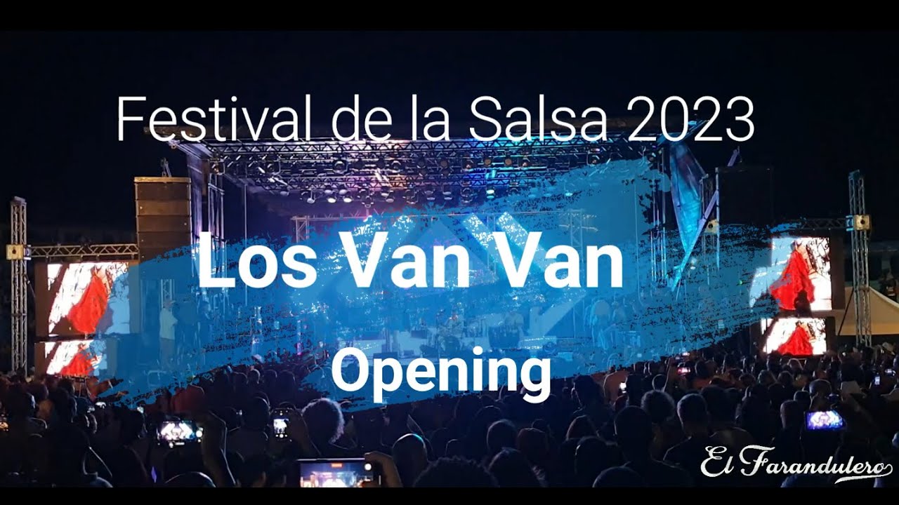 Festival de la Salsa 2023 - Los Van Van - Opening