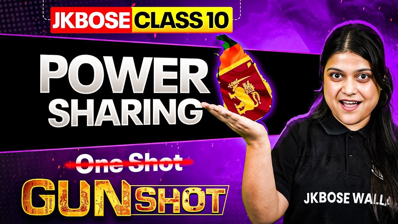 JKBOSE Class 10th Civics | POWER SHARING | GUN-SHOT Series | JKBOSE Wallah