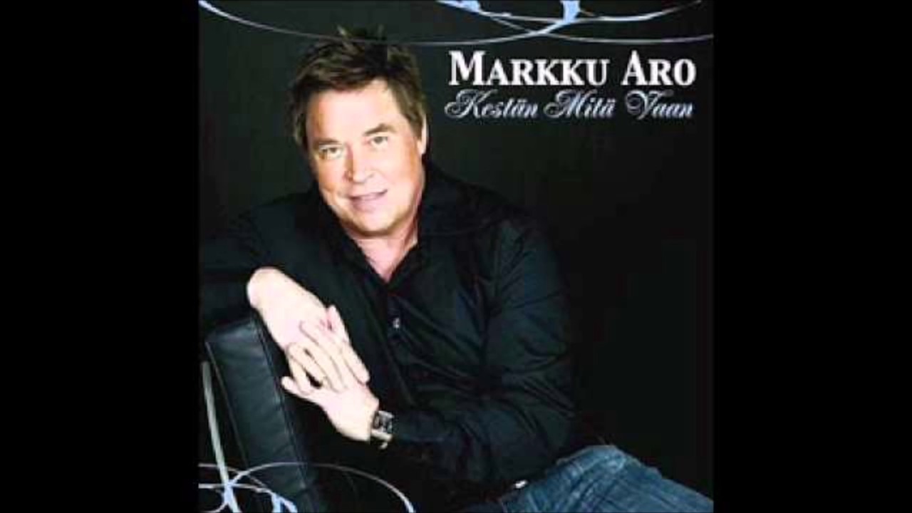Kest&auml;n Mit&auml; Vaan - Markku Aro