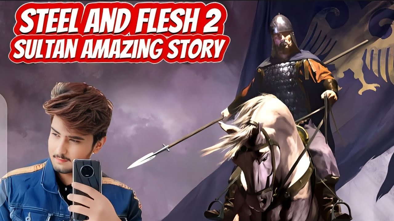 Steel and Flesh 2 (Sultan vs Mongol story) Urdu and Hindi voice #gaming #YouTube  #steelandflesh2