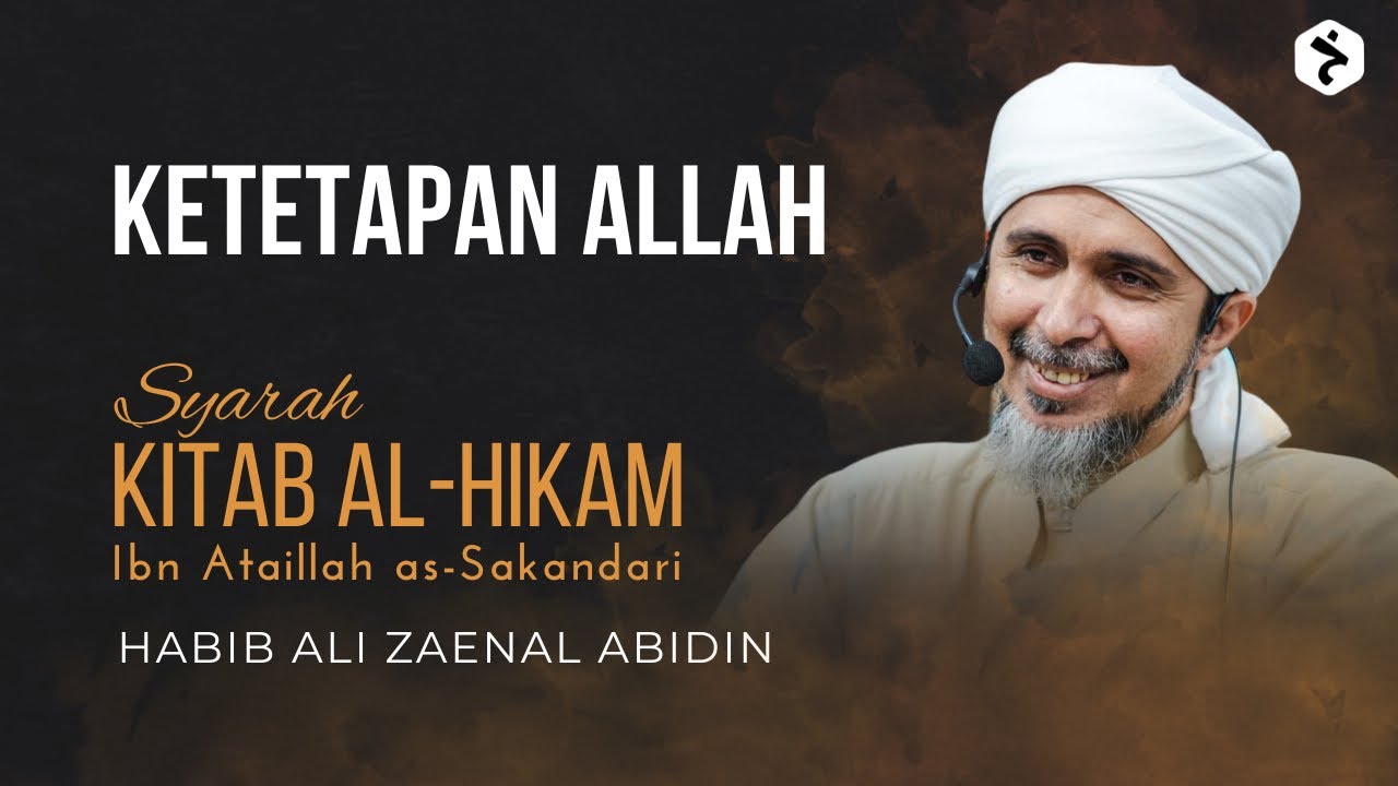Setiap hembusan nafasmu telah ditetapkan | Kitab al-Hikam Ibn Athaillah | Habib Ali Zaenal Abidin