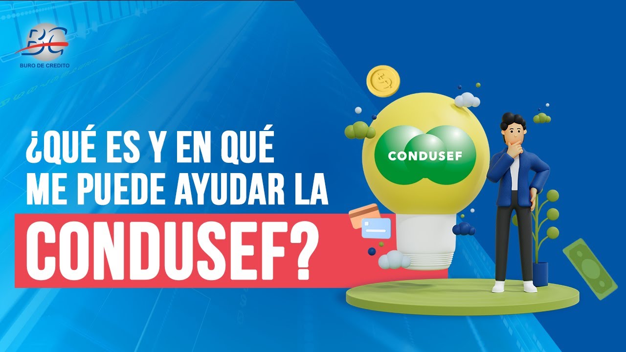 ¿Qué es y en qué me puede ayudar la Condusef?