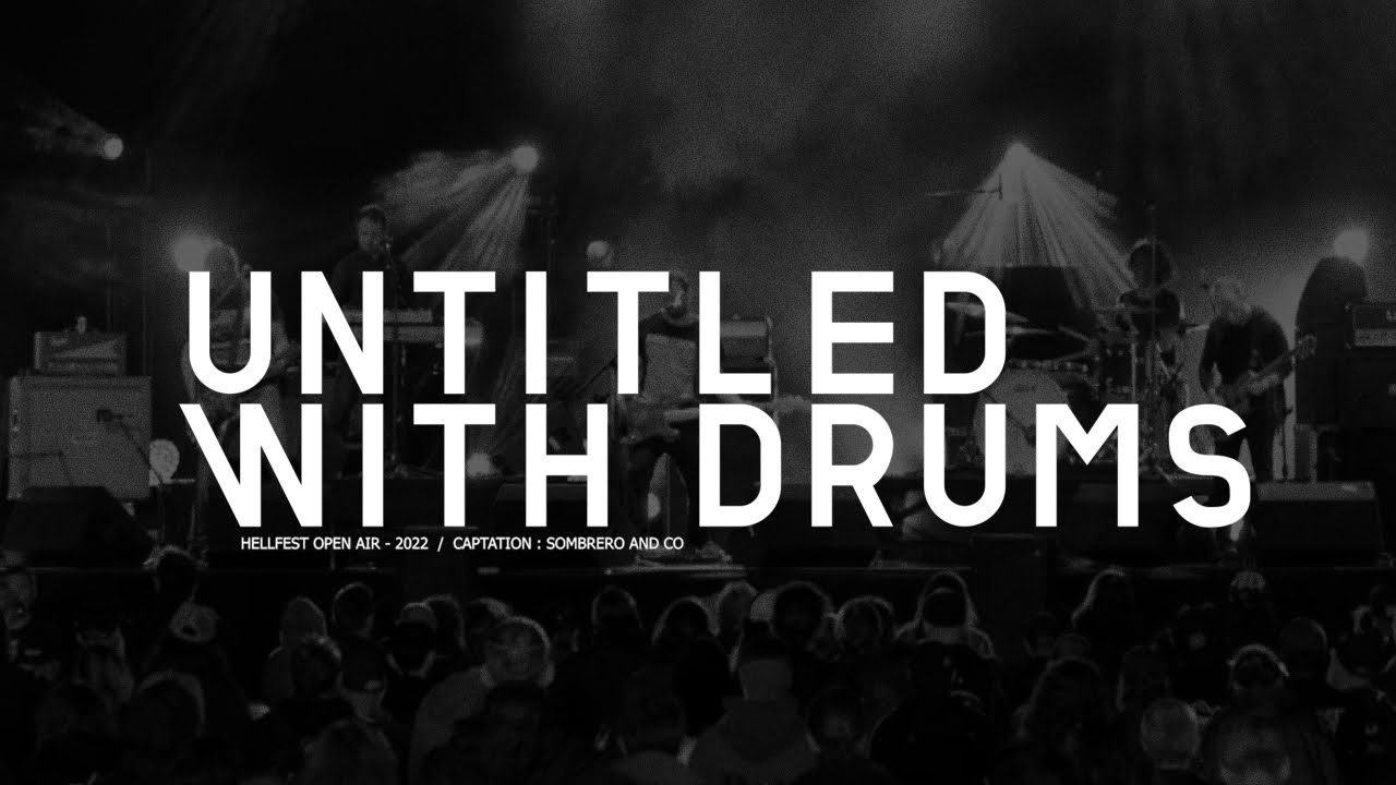 UNTITLED WITH DRUMS - Live @ Hellfest 2022