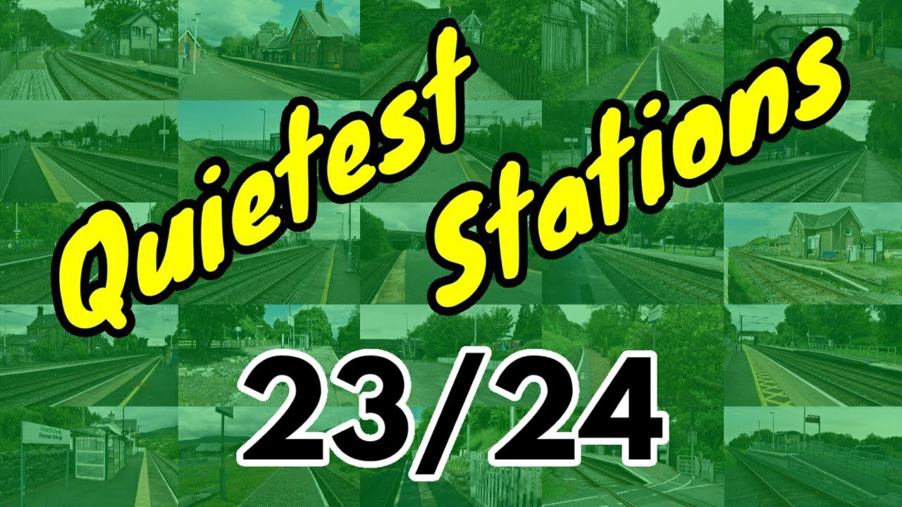 100 Quietest/Least Used Railway Stations 2023/2024 (Great Britain)