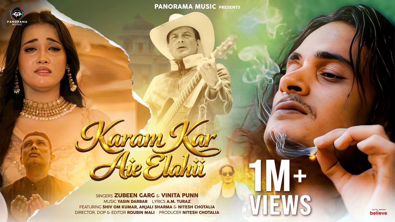 Karam Kar Aie Elahii (Video) | Zubeen Garg, Vinita Punn | Shiv Om Kumar, Anjali Sharma, Nitesh C