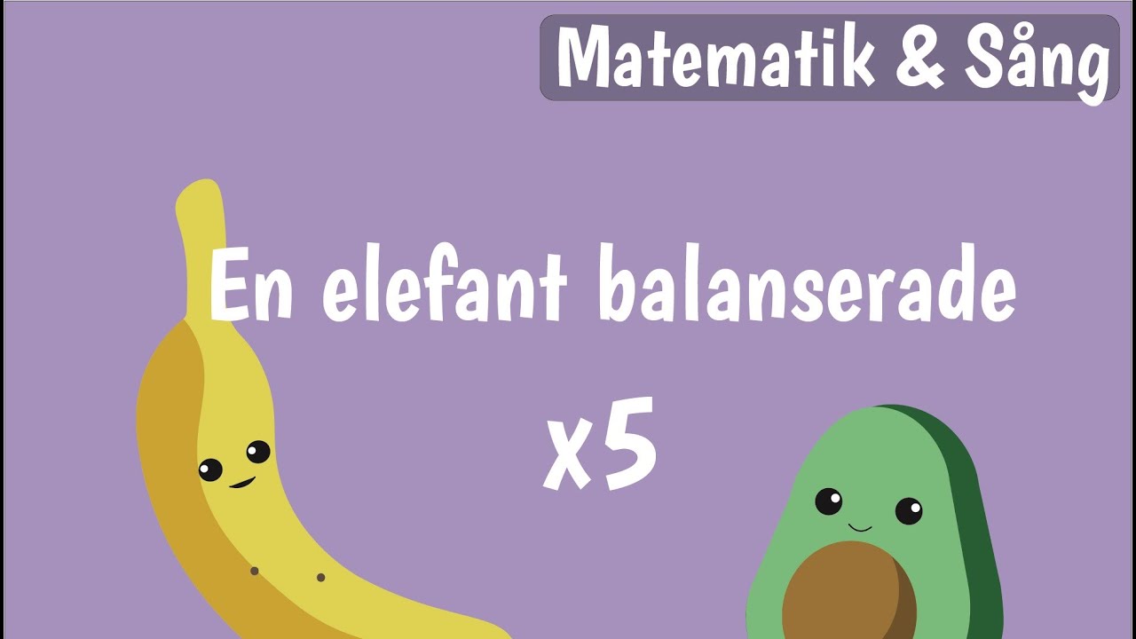 Barnsånger på svenska | EN ELEFANT BALANSERADE | Barnvisor på svenska med Banan och Avokado | x5