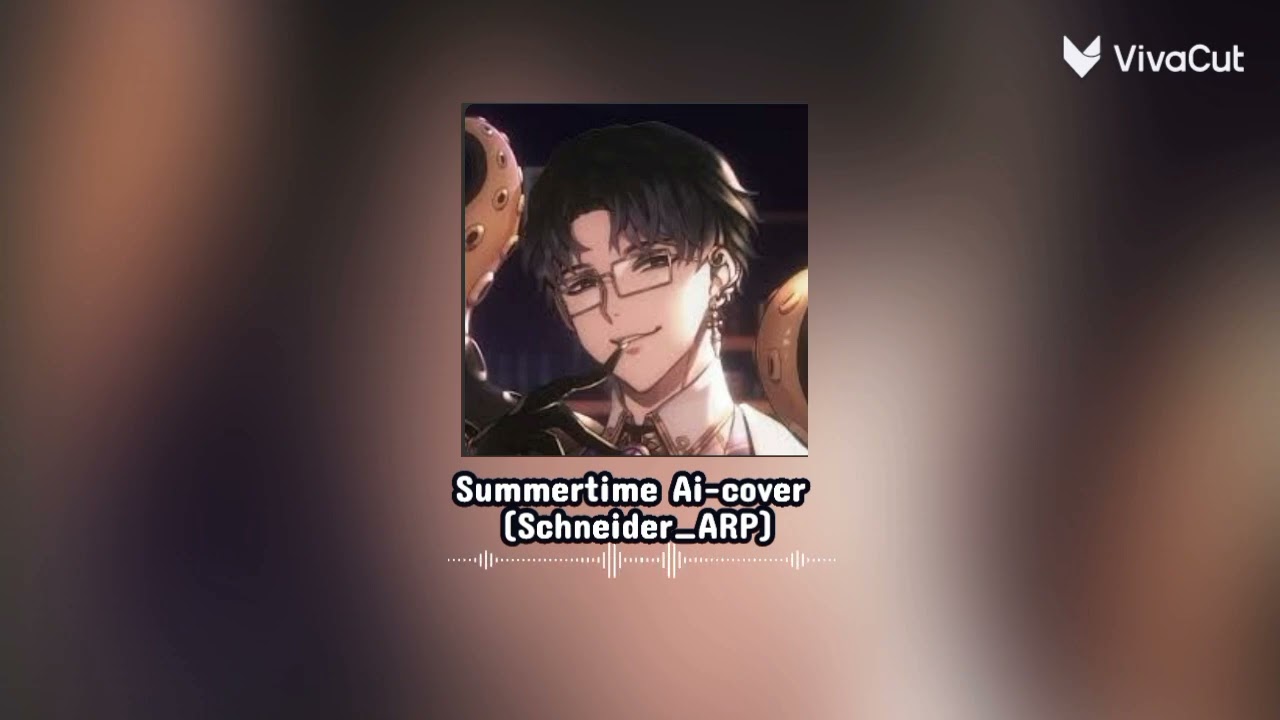 SUMMERTIME Ai-cover #SchneiderARP #kiminotoriko #summertime 