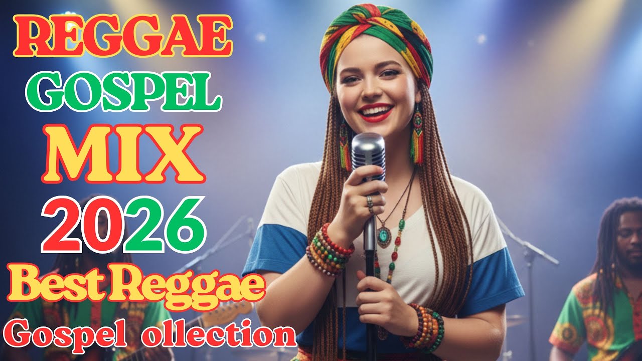 🎶 POWERFUL REGGAE GOSPEL PRAISE 2026 | WORSHIP MUSIC TO STRENGTHEN FAITH