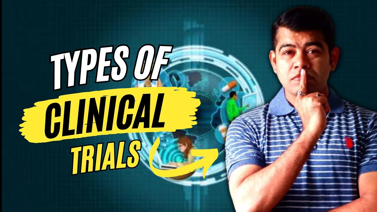 TYPES OF CLINICAL TRIALS I HINDI