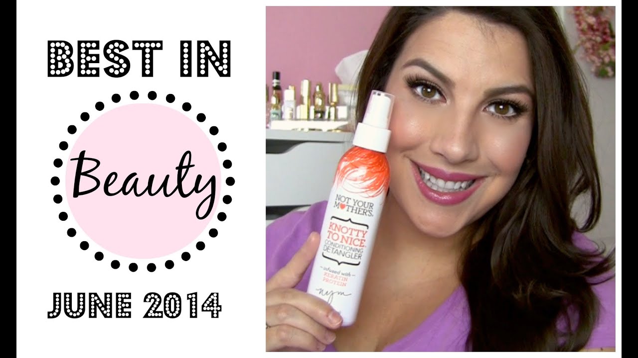 Best in Beauty: June 2014