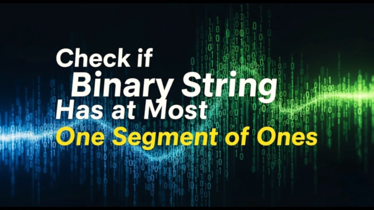 Bit Manipulation: Check if Binary String Has at Most One Segment of Ones