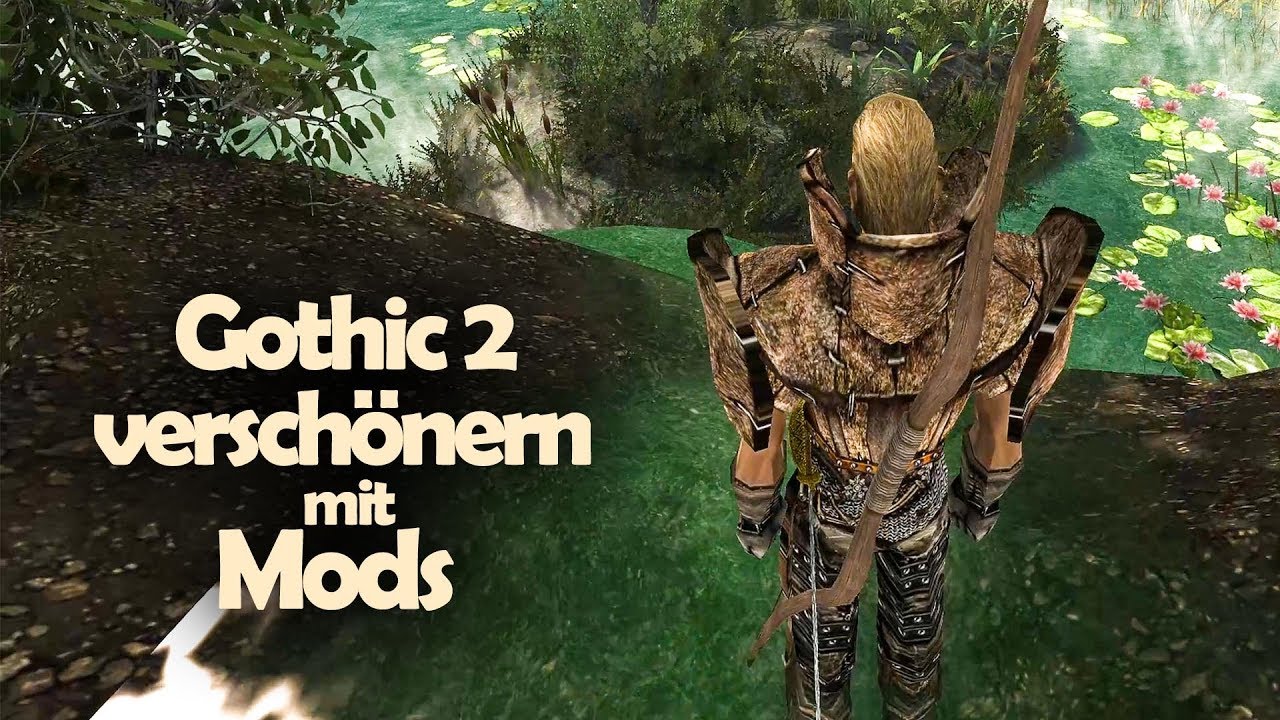 Tutorial: Gothic 2 massiv versch&ouml;nern mit diesen Mods