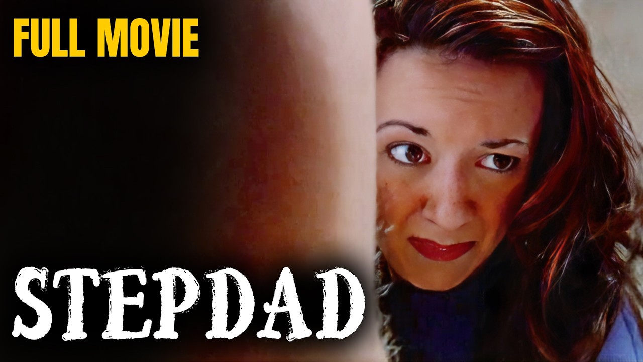 STEPDAD | Full Length Drama Movie | English | FULL MOVIE FOR FREE