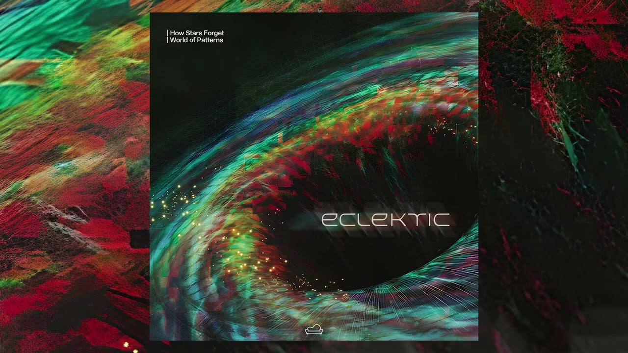 ECLEKTIC - How Stars Forget