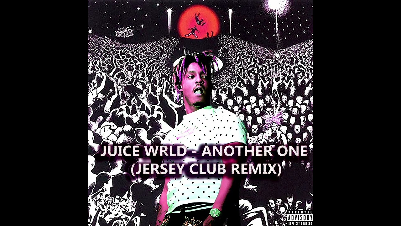 Juice WRLD - Another One (Jersey Club Remix)