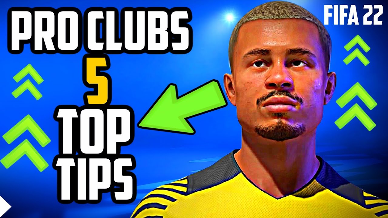 5 TOP TIPS TO *INSTANTLY* GET BETTER ON FIFA 22 PRO CLUBS