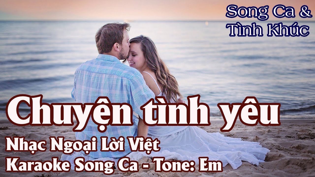 Karaoke Song Ca Chuyện Tình Yêu | Song Ca & Tình Khúc