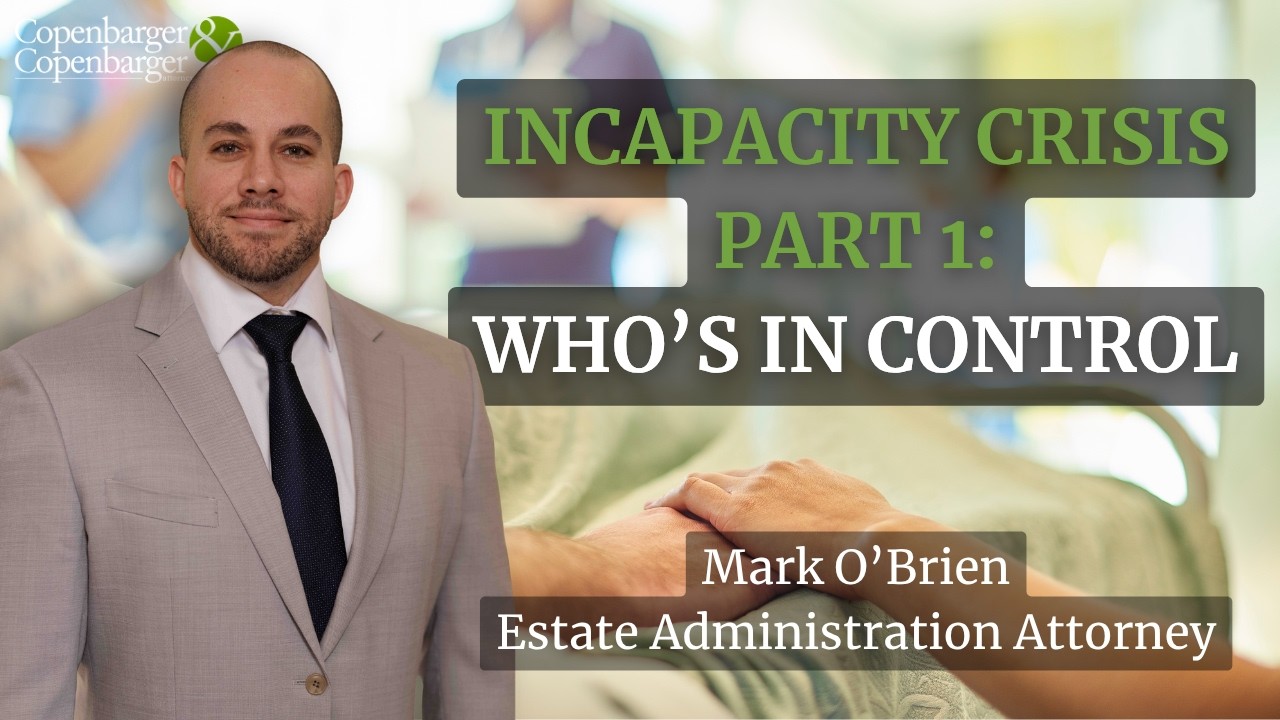 Incapacity Crisis Part 1: Who's in Control?