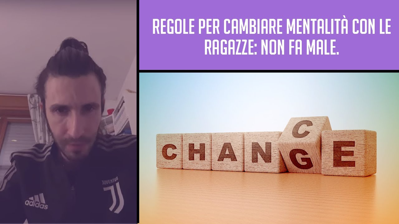‼️ Regole per cambiare mentalità con le ragazze: NON fa male.