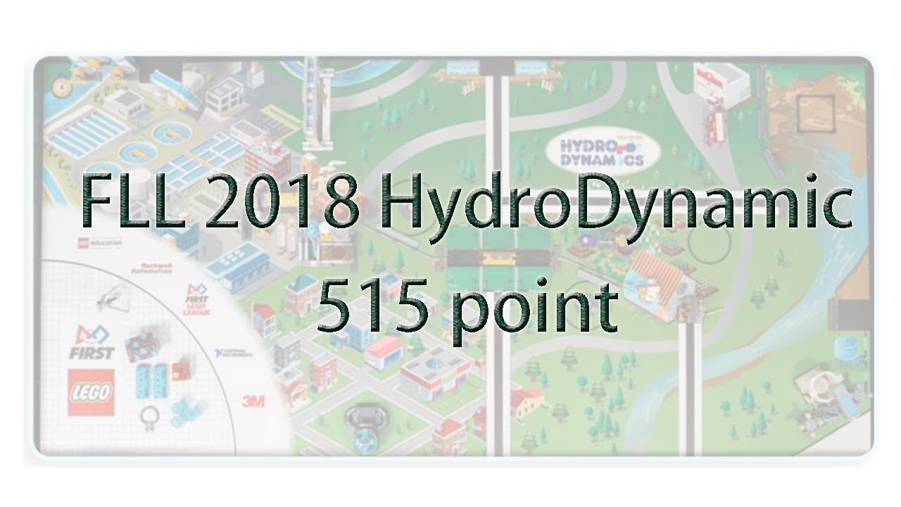 FLL 2018 HydroDynamics 515 points in 4 runs