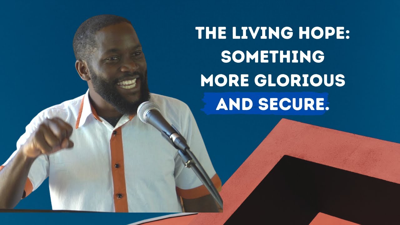The Living hope: something more glorious and more sure than the world. 1 Peter 1:1-12