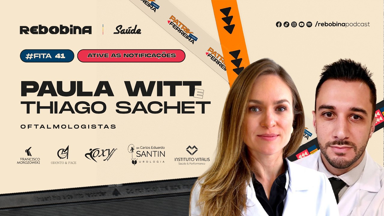 Rebobina Saúde - AO VIVO - Paula Witt e Thiago Sachet #041