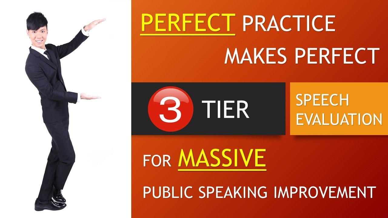 3 Tier Speech Evaluation for Massive Improvement, Perfect Practice Makes Perfect