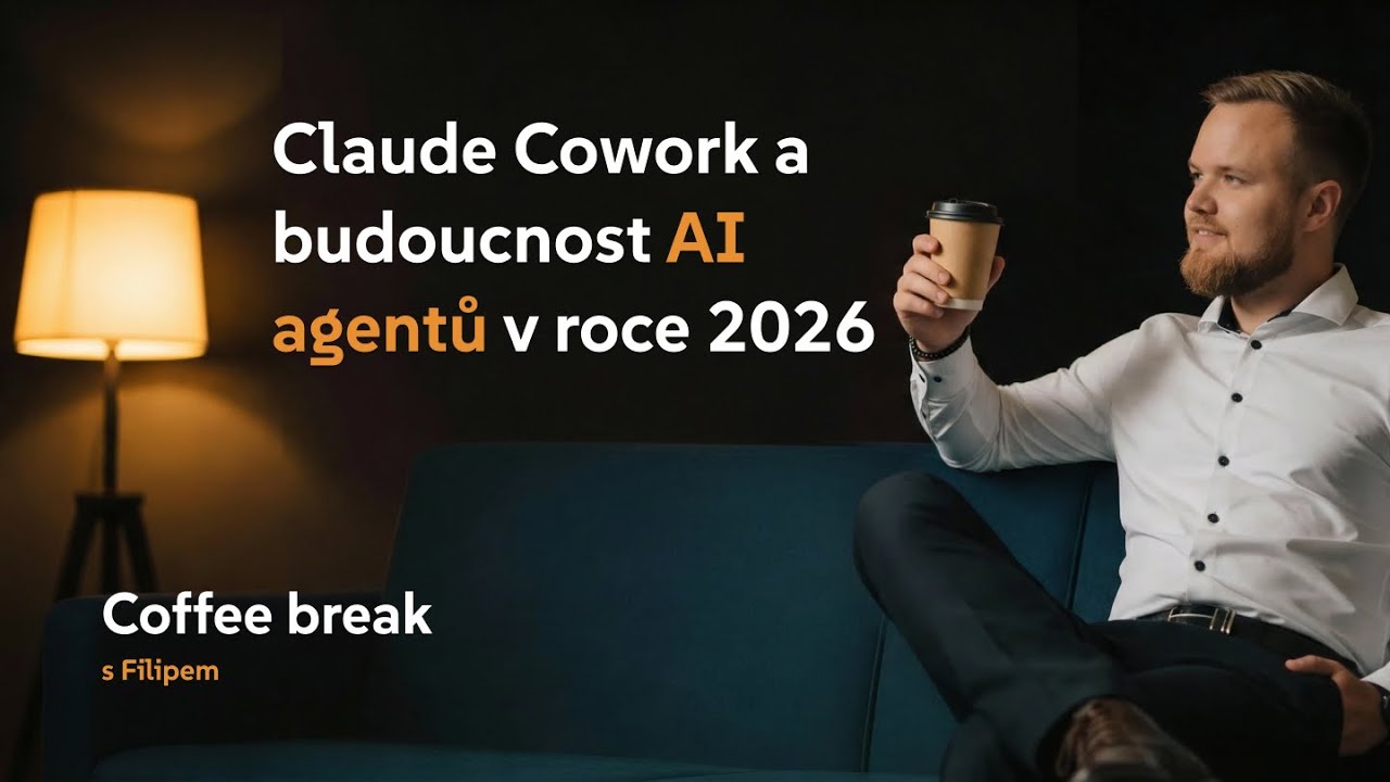 Revoluční Claude Cowork: Proč rok 2026 bude patřit lokálním AI agentům [Coffee break s Filipem]