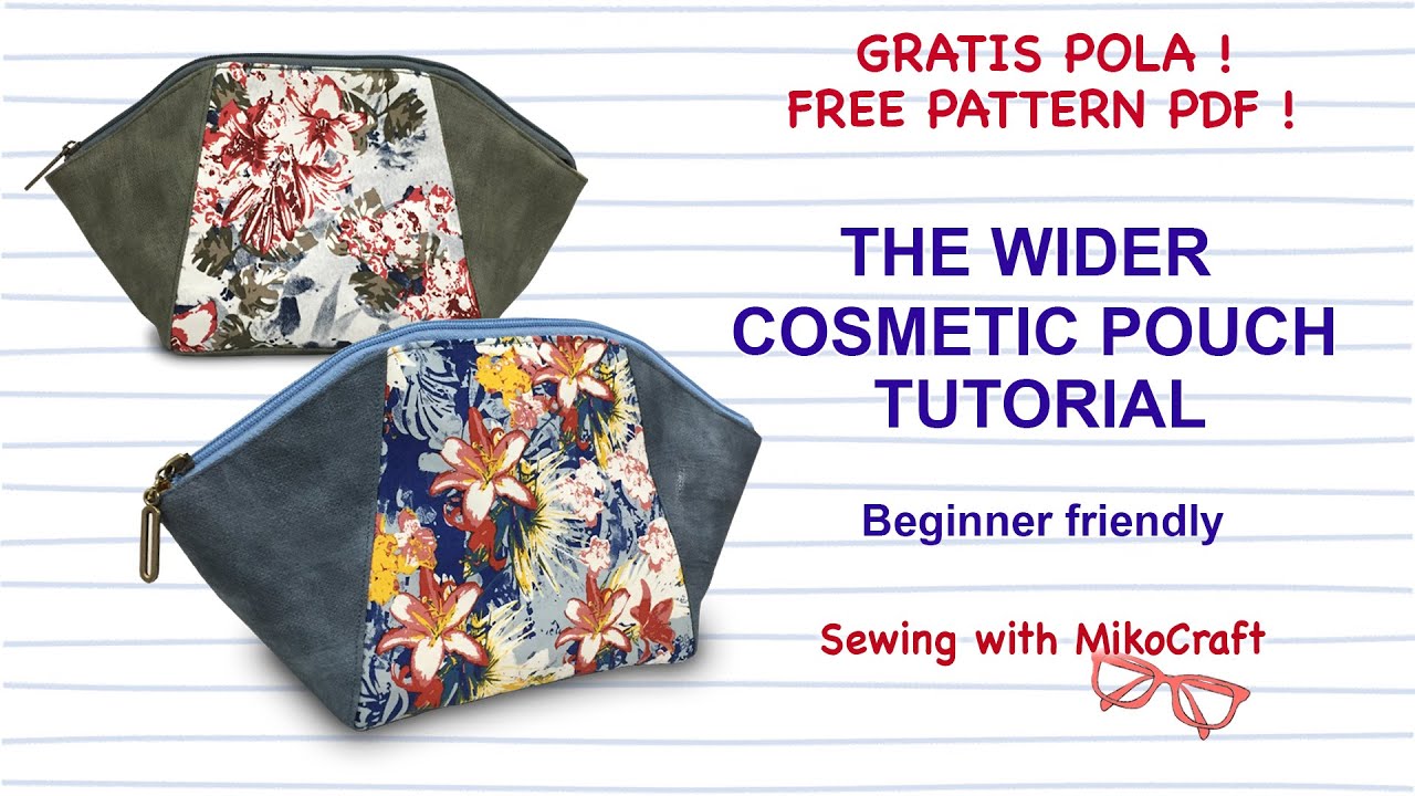 The Wider Cosmetic Pouch DIY - Tutorial Pouch Kosmetik untuk Pemula - Bag Making with Miko Craft