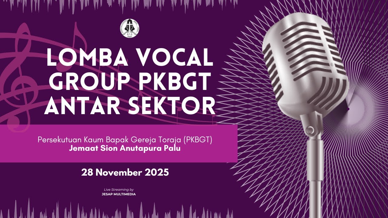 Lomba Vocal Group Antar Sektor PKB Gereja Toraja Jemaat Sion Anutapura Palu