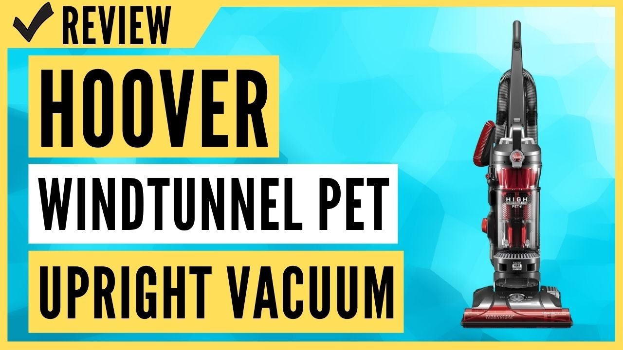 Hoover WindTunnel 3 High Performance Pet Bagless Corded Upright Vacuum Cleaner Review